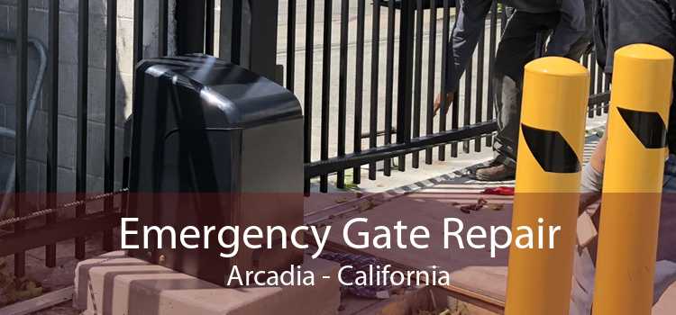 Emergency Gate Repair Arcadia - California