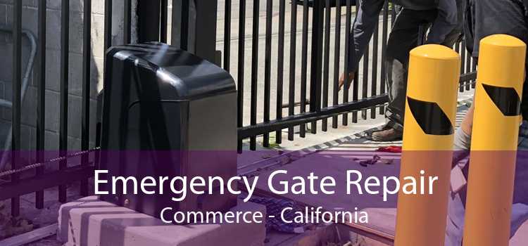 Emergency Gate Repair Commerce - California