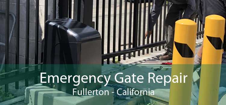 Emergency Gate Repair Fullerton - California