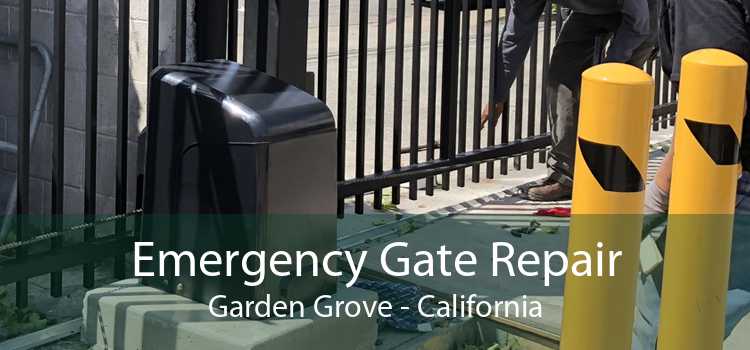 Emergency Gate Repair Garden Grove - California