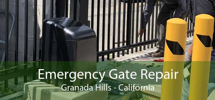 Emergency Gate Repair Granada Hills - California