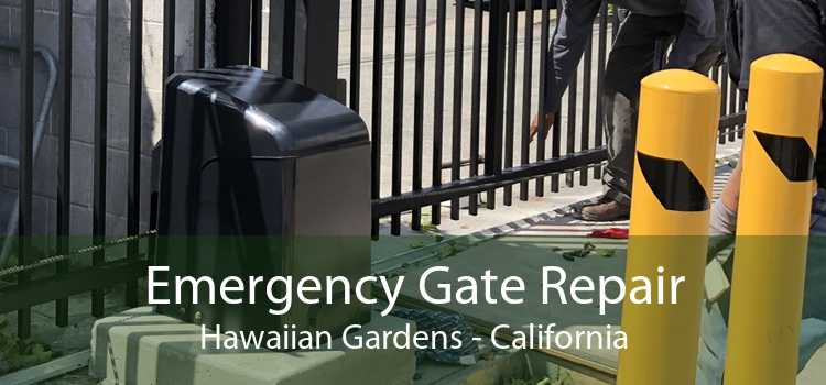 Emergency Gate Repair Hawaiian Gardens - California