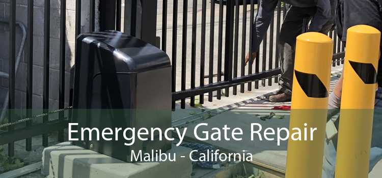Emergency Gate Repair Malibu - California