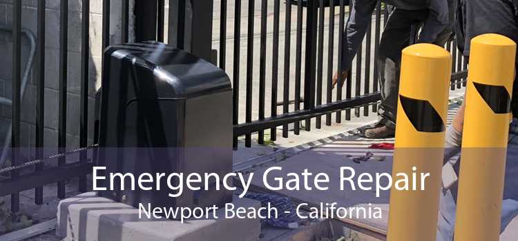 Emergency Gate Repair Newport Beach - California