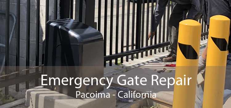Emergency Gate Repair Pacoima - California