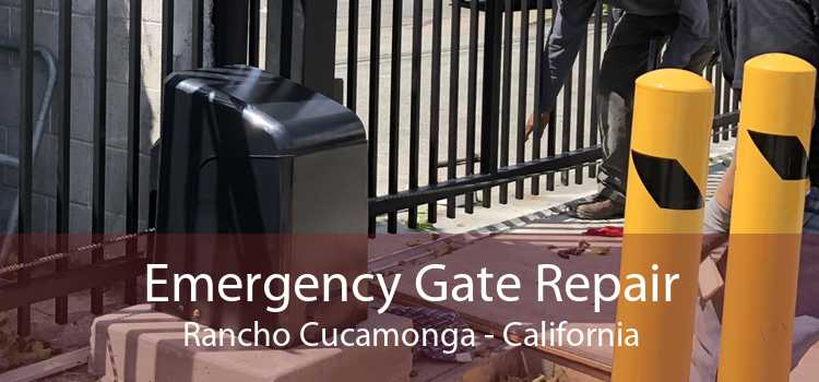 Emergency Gate Repair Rancho Cucamonga - California
