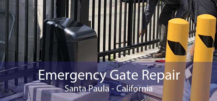 Emergency Gate Repair Santa Paula - California