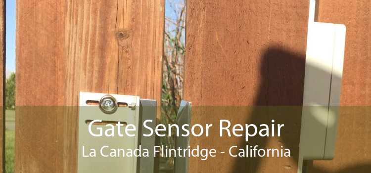 Gate Sensor Repair La Canada Flintridge - California