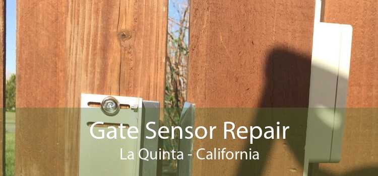 Gate Sensor Repair La Quinta - California