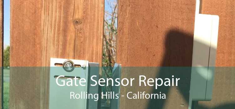 Gate Sensor Repair Rolling Hills - California