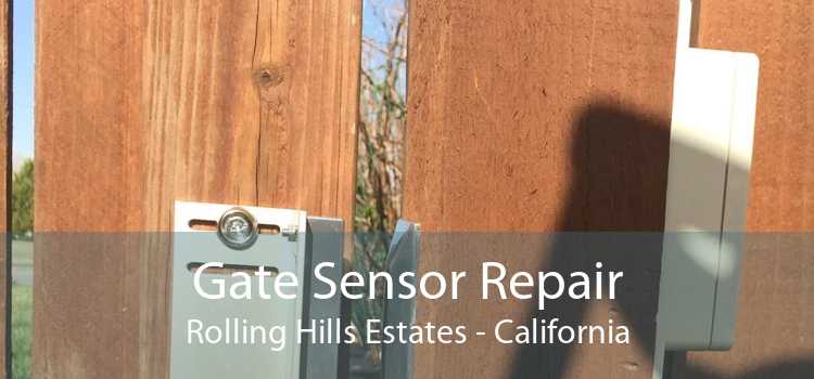 Gate Sensor Repair Rolling Hills Estates - California