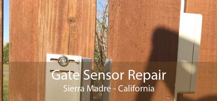 Gate Sensor Repair Sierra Madre - California