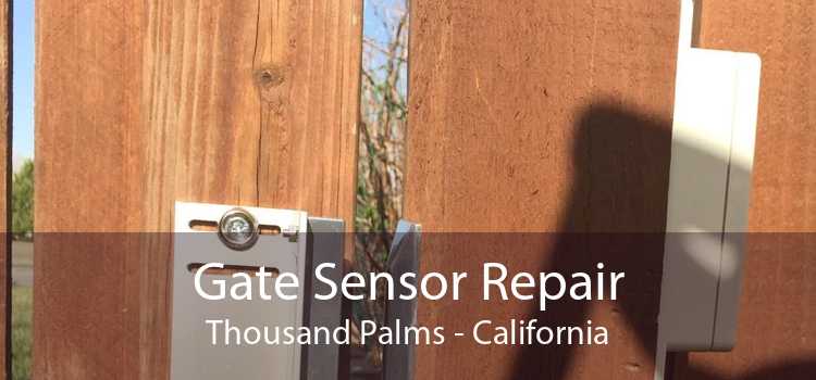 Gate Sensor Repair Thousand Palms - California