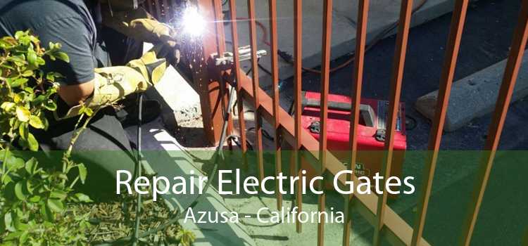 Repair Electric Gates Azusa - California