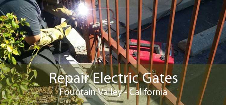 Repair Electric Gates Fountain Valley - California
