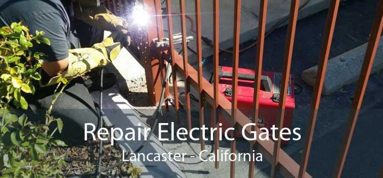 Repair Electric Gates Lancaster - California