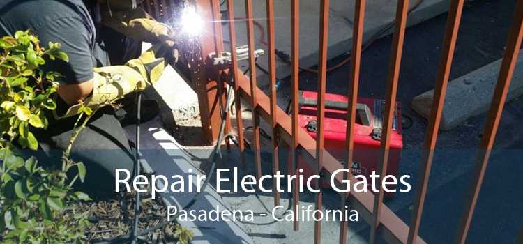 Repair Electric Gates Pasadena - California