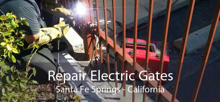 Repair Electric Gates Santa Fe Springs - California