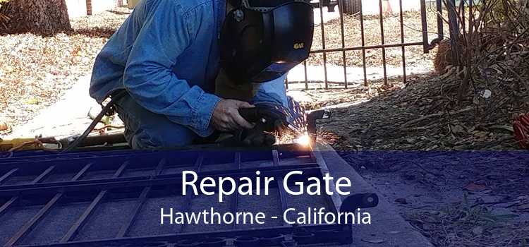 Repair Gate Hawthorne - California
