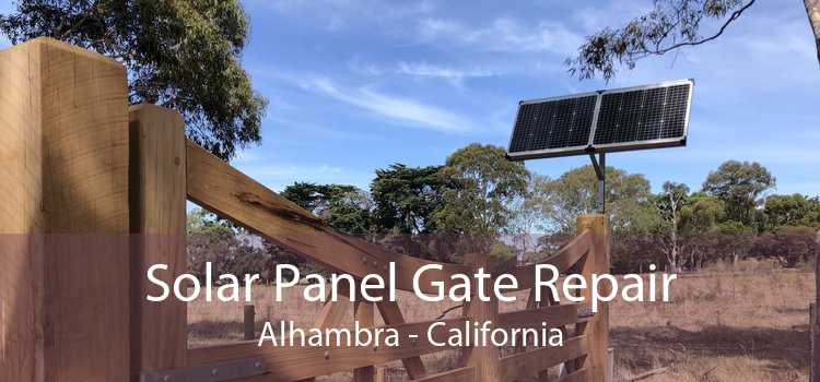 Solar Panel Gate Repair Alhambra - California