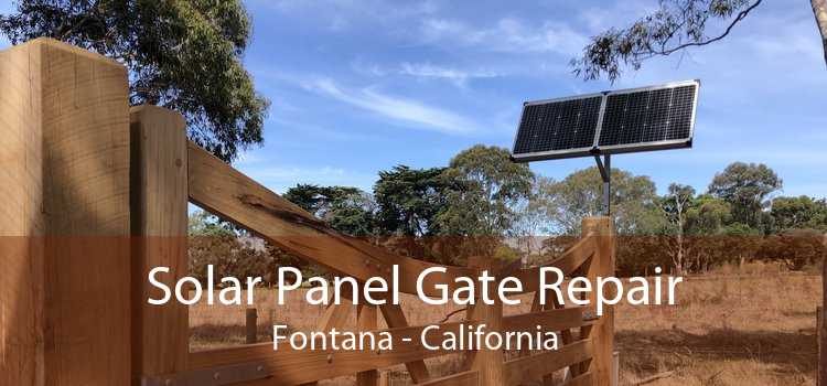 Solar Panel Gate Repair Fontana - California