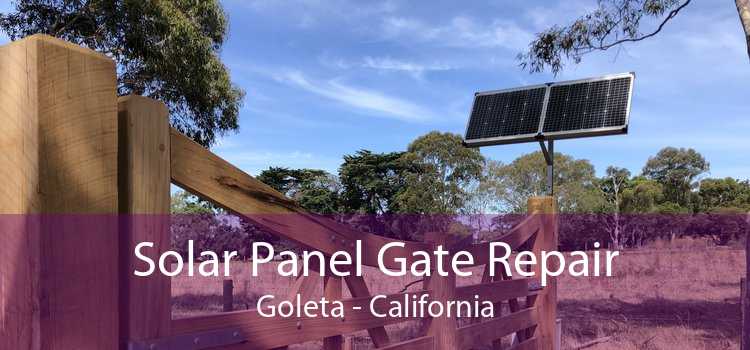 Solar Panel Gate Repair Goleta - California