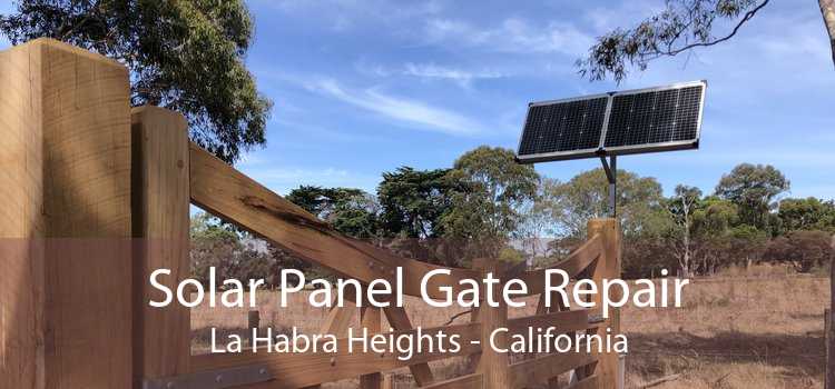 Solar Panel Gate Repair La Habra Heights - California