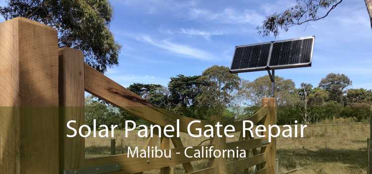 Solar Panel Gate Repair Malibu - California