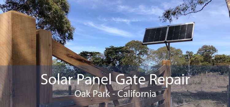 Solar Panel Gate Repair Oak Park - California