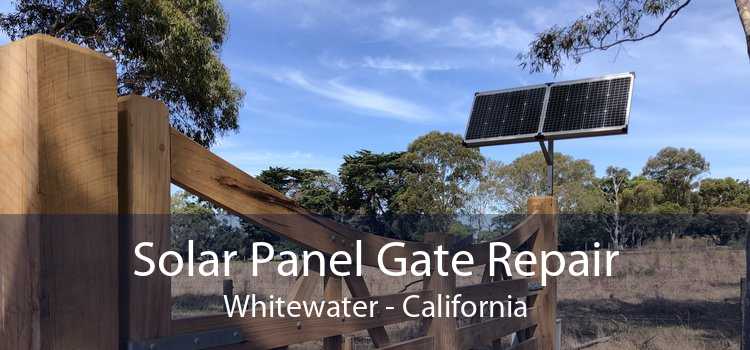 Solar Panel Gate Repair Whitewater - California